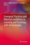 Emergent Practices and Material Conditions in Learning and Teaching with Technologies cover