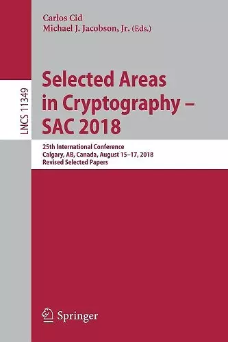 Selected Areas in Cryptography – SAC 2018 cover