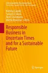 Responsible Business in Uncertain Times and for a Sustainable Future cover