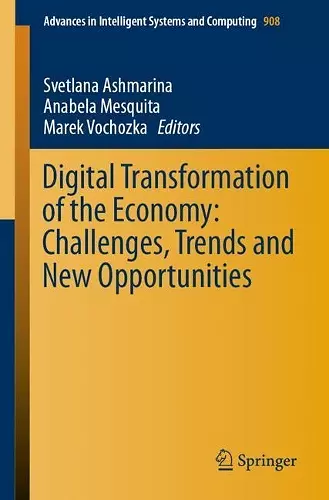 Digital Transformation of the Economy: Challenges, Trends and New Opportunities cover
