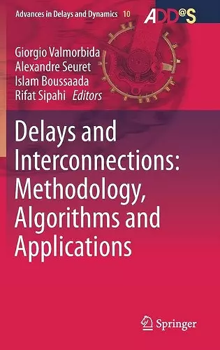 Delays and Interconnections: Methodology, Algorithms and Applications cover