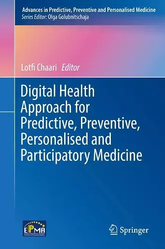 Digital Health Approach for Predictive, Preventive, Personalised and Participatory Medicine cover