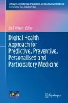 Digital Health Approach for Predictive, Preventive, Personalised and Participatory Medicine cover