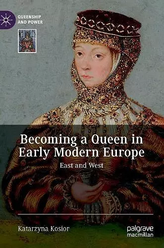 Becoming a Queen in Early Modern Europe cover