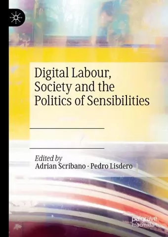 Digital Labour, Society and the Politics of Sensibilities cover