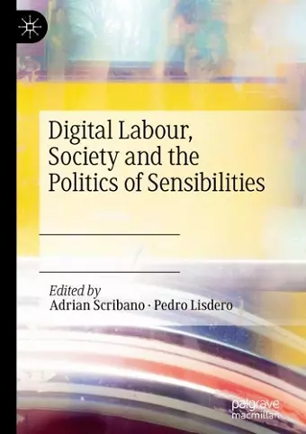 Digital Labour, Society and the Politics of Sensibilities cover