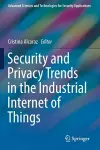 Security and Privacy Trends in the Industrial Internet of Things cover