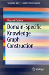 Domain-Specific Knowledge Graph Construction cover