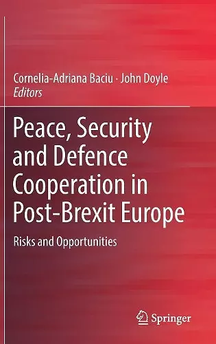 Peace, Security and Defence Cooperation in Post-Brexit Europe cover