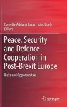 Peace, Security and Defence Cooperation in Post-Brexit Europe cover