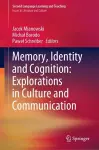 Memory, Identity and Cognition: Explorations in Culture and Communication cover