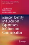 Memory, Identity and Cognition: Explorations in Culture and Communication cover