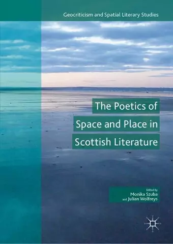 The Poetics of Space and Place in Scottish Literature cover