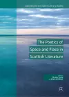 The Poetics of Space and Place in Scottish Literature cover