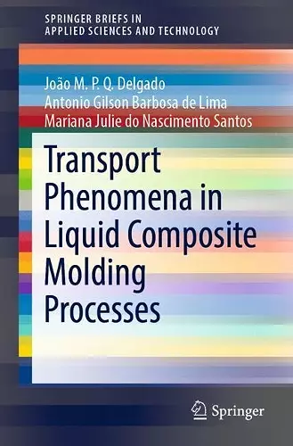 Transport Phenomena in Liquid Composite Molding Processes cover