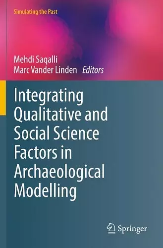 Integrating Qualitative and Social Science Factors in Archaeological Modelling cover