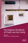 The Palgrave Handbook of Prison and the Family cover