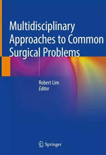 Multidisciplinary Approaches to Common Surgical Problems cover