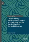 China’s Military Modernization, Japan’s Normalization and the South China Sea Territorial Disputes cover