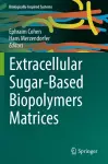 Extracellular Sugar-Based Biopolymers Matrices cover