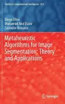 Metaheuristic Algorithms for Image Segmentation: Theory and Applications cover