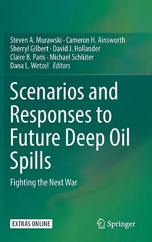 Scenarios and Responses to Future Deep Oil Spills cover