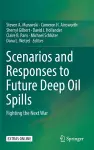 Scenarios and Responses to Future Deep Oil Spills cover