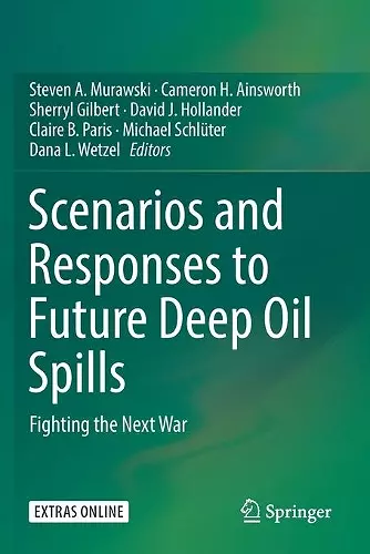 Scenarios and Responses to Future Deep Oil Spills cover