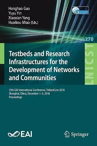 Testbeds and Research Infrastructures for the Development of Networks and Communities cover