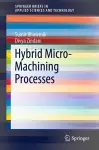 Hybrid Micro-Machining Processes cover