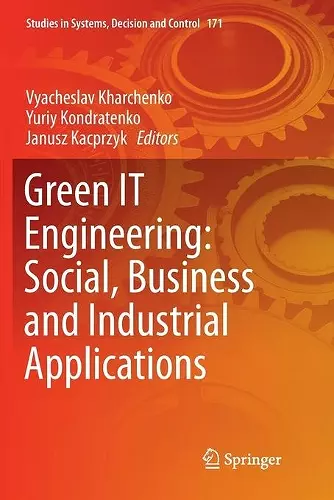 Green IT Engineering: Social, Business and Industrial Applications cover