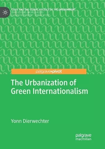 The Urbanization of Green Internationalism cover