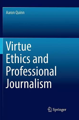 Virtue Ethics and Professional Journalism cover