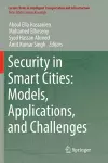 Security in Smart Cities: Models, Applications, and Challenges cover