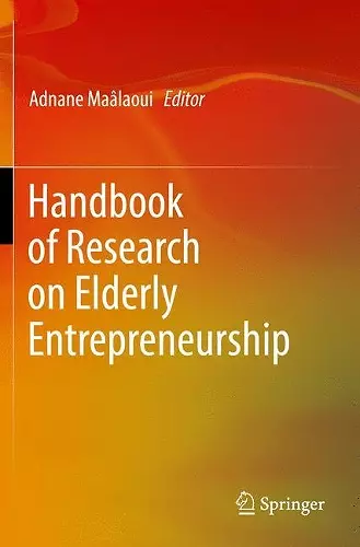 Handbook of Research on Elderly Entrepreneurship cover