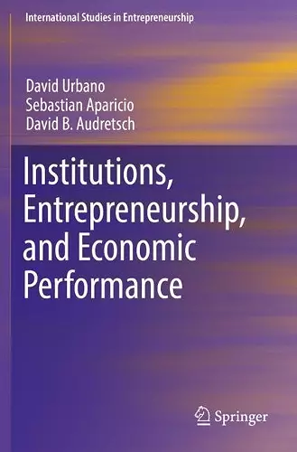 Institutions, Entrepreneurship, and Economic Performance cover