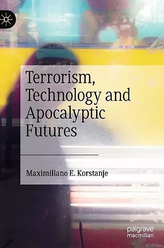 Terrorism, Technology and Apocalyptic Futures cover