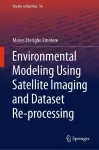Environmental Modeling Using Satellite Imaging and Dataset Re-processing cover