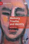 Memory, Trauma, and Identity cover