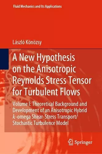 A New Hypothesis on the Anisotropic Reynolds Stress Tensor for Turbulent Flows cover