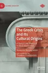 The Greek Crisis and Its Cultural Origins cover