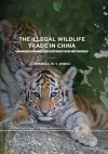 The Illegal Wildlife Trade in China cover