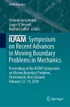 IUTAM Symposium on Recent Advances in Moving Boundary Problems in Mechanics cover