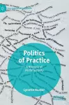 Politics of Practice cover