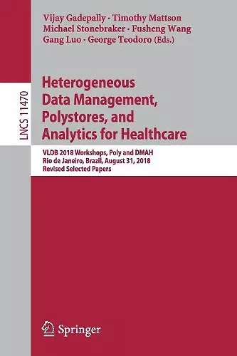 Heterogeneous Data Management, Polystores, and Analytics for Healthcare cover