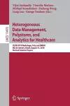 Heterogeneous Data Management, Polystores, and Analytics for Healthcare cover