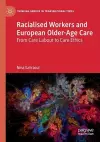 Racialised Workers and European Older-Age Care cover