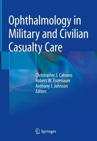 Ophthalmology in Military and Civilian Casualty Care cover