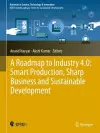 A Roadmap to Industry 4.0: Smart Production, Sharp Business and Sustainable Development cover