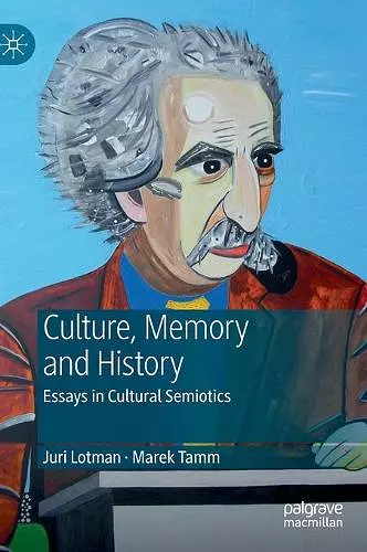 Juri Lotman - Culture, Memory and History cover